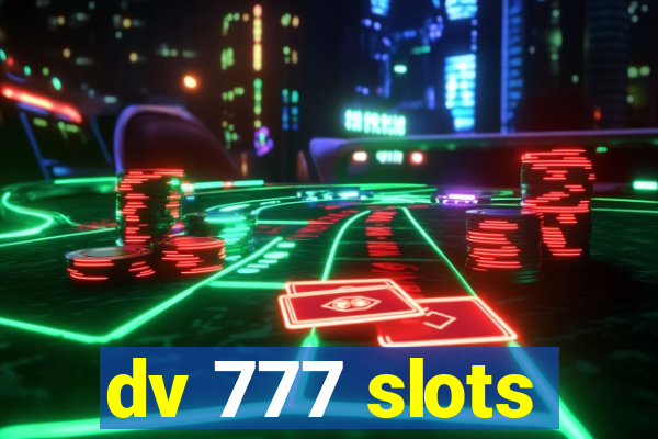 dv 777 slots